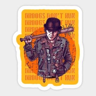 Clockwork Orange Droogs Don't Run Sticker